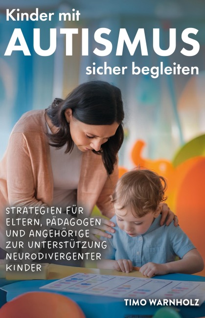 Kinder mit Autismus sicher begleiten - Timo Warnholz