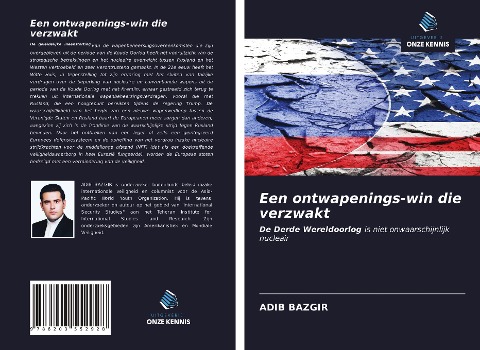 Een ontwapenings-win die verzwakt - Adib Bazgir