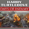 Days of Infamy: A Novel of Alternate History - Harry Turtledove