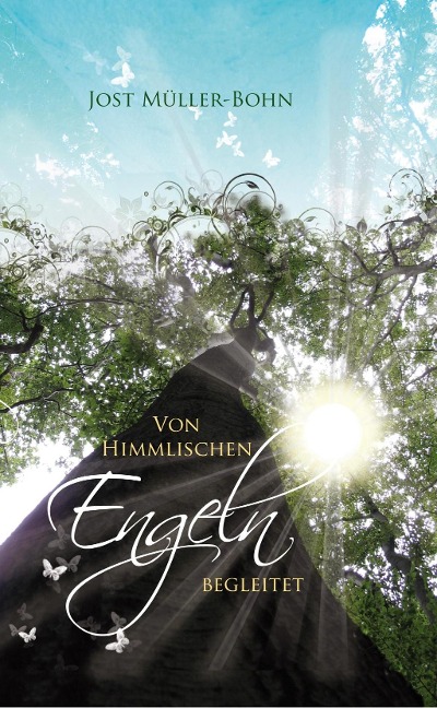 Von himmlischen Engeln begleitet - Jost Müller-Bohn