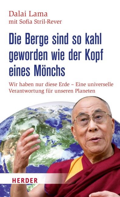 Die Berge sind so kahl geworden wie der Kopf eines Mönchs - Dalai Lama, Sofia Stril-Rever