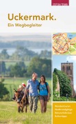 Cover-Bild zum Titel 'Uckermark. Ein Wegbegleiter' von 'Joachim Nölte, Marc Dannenbaum'