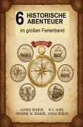Cover-Bild zum Titel '6 Historische Abenteuer im großen Ferienband Juli 2026' von 'Alfred Bekker, Jonas Herlin, Hendrik M. Bekker, W. A. Hary'