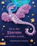 Cover-Bild zum Titel 'Bis zu den Sternen und wieder zurück ... - Liebeserklärung einer Drachenmama' von 'Anna Menon, Keri Vasek'