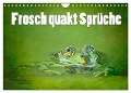 Frosch quakt Sprüche (Wandkalender 2024 DIN A4 quer), CALVENDO Monatskalender - Liselotte Brunner-Klaus