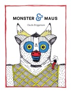 Monster & Maus - Claudia Brüggemann