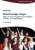 Cover-Bild zum Titel 'Mehrstimmiges Singen' von 'René Frank'