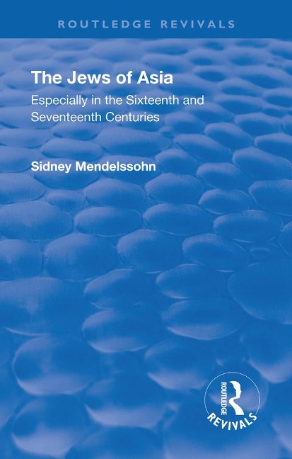 Revival: The Jews of Asia (1920) - Sidney Mendelssohn