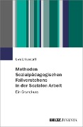 Cover-Bild zum Titel 'Methoden Sozialpädagogischen Fallverstehens in der Sozialen Arbeit' von 'Uwe Uhlendorff'