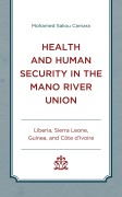 Cover-Bild zum Titel 'Health and Human Security in the Mano River Union' von 'Mohamed Saliou Camara'