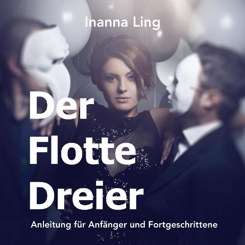 Der Flotte Dreier - Inanna Ling