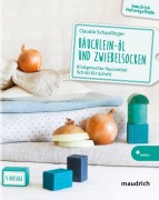 Cover-Bild zum Titel 'Bäuchlein-Öl und Zwiebelsocken' von 'Claudia Schauflinger'
