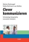 Clever kommunizieren - Marion Recknagel, Heike Rohmann - van Wüllen