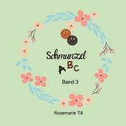 Cover-Bild zum Titel 'Schmunzel ABC' von 'Rosemarie Till'