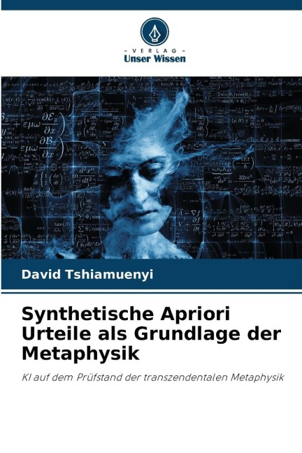 Synthetische Apriori Urteile als Grundlage der Metaphysik - David Tshiamuenyi