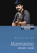 Mannarino. Cercare i colori - Meltea Keller