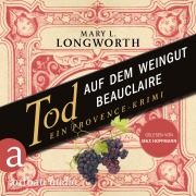 Cover-Bild zum Titel 'Tod auf dem Weingut Beauclaire - Ein Provence-Krimi' von 'Mary L. Longworth'
