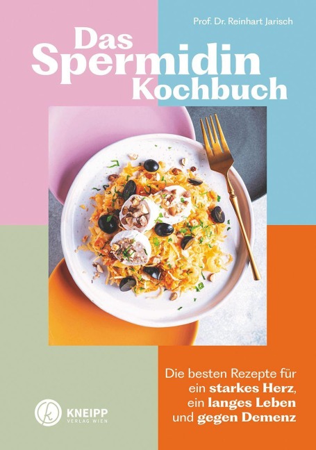 Das Spermidin-Kochbuch - Reinhart Jarisch