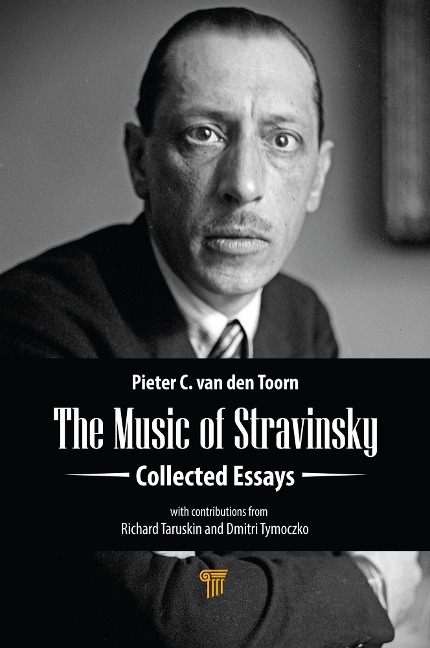 The Music of Stravinsky - Pieter C. van den Toorn