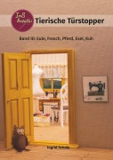 Cover-Bild zum Titel 'Tierische Türstopper' von 'Ingrid Scholz'