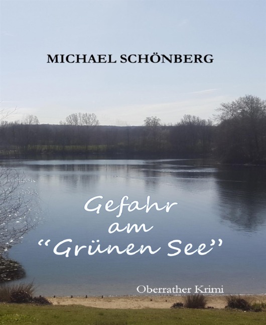 Gefahr am "Grünen See" - Michael Schönberg