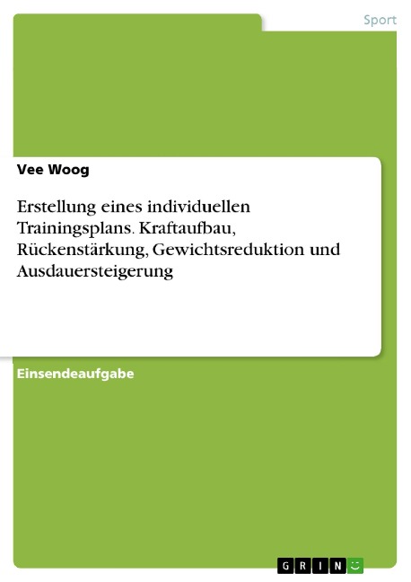 Erstellung eines individuellen Trainingsplans. Kraftaufbau, Rückenstärkung, Gewichtsreduktion und Ausdauersteigerung - Vee Woog