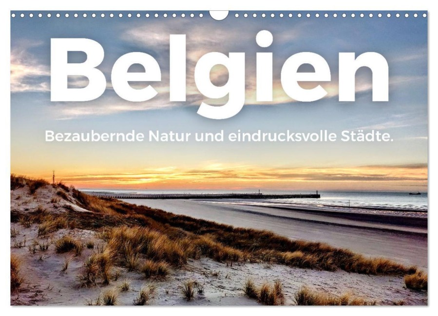 Belgien - Bezaubernde Natur und eindrucksvolle Städte. (Wandkalender 2026 DIN A3 quer), CALVENDO Monatskalender - M. Scott