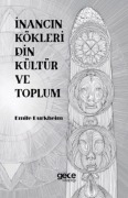 Cover-Bild zum Titel 'Inancin Kökleri Din Kültür ve Toplum' von 'Emile Durkheim'