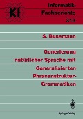 Cover-Bild zum Titel 'Generierung natürlicher Sprache mit Generalisierten Phrasenstruktur-Grammatiken' von 'Stephan Busemann'