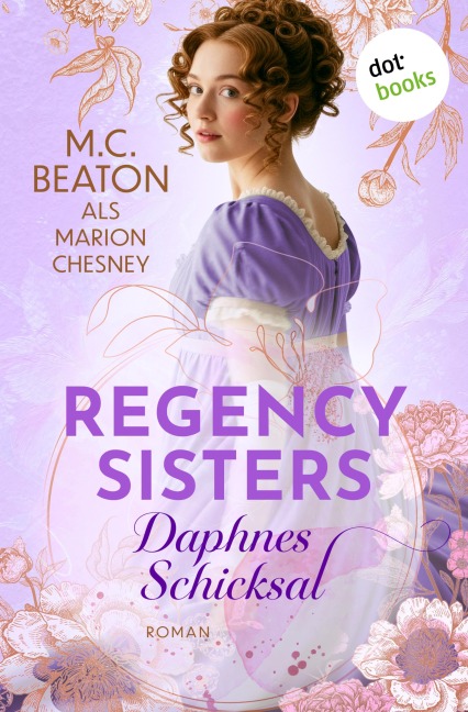 Regency Sisters - Daphnes Schicksal - Marion Chesney