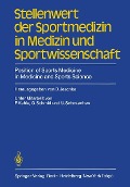 Stellenwert der Sportmedizin in Medizin und Sportwissenschaft/Position of Sports Medicine in Medicine and Sports Science - P. Kahle, G. Schmid, U. Schmiechen