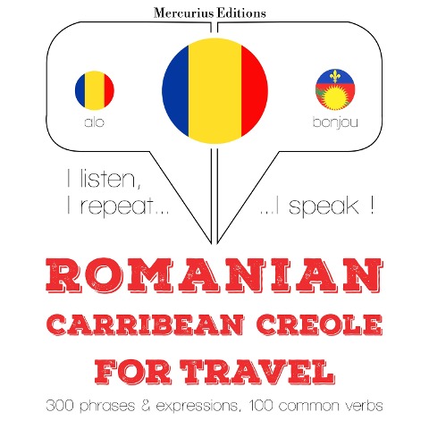 Român¿ - Carribean Creole: Pentru c¿l¿torie - Jm Gardner