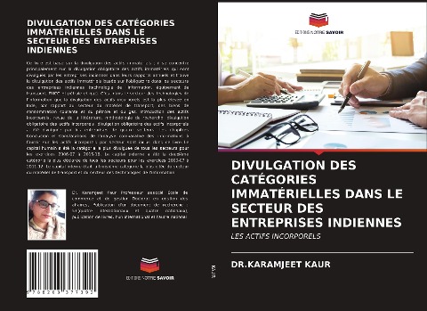 DIVULGATION DES CATÉGORIES IMMATÉRIELLES DANS LE SECTEUR DES ENTREPRISES INDIENNES - Karamjeet Kaur
