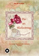 Cover-Bild zum Titel 'Der 40. Hochzeitstag' von 'Selma Ulrich'