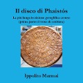 Il disco di Phaistós. La più lunga iscrizione geroglifica cretese (prima parte - Ippolito Marmai