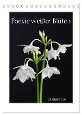 Poesie weißer Blüten (Tischkalender 2025 DIN A5 hoch), CALVENDO Monatskalender - Gisela Kruse