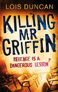 Cover-Bild zum Titel 'Killing Mr Griffin' von 'Lois Duncan'