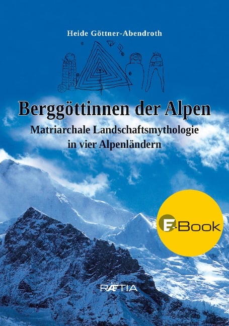 Berggöttinnen der Alpen - Heide Göttner-Abendroth