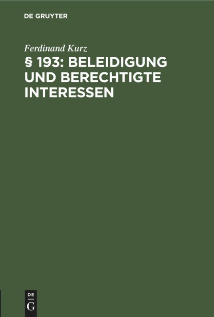 § 193: Beleidigung und berechtigte Interessen - Ferdinand Kurz