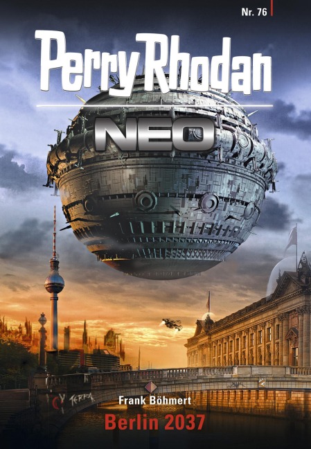 Perry Rhodan Neo 76: Berlin 2037 - Frank Böhmert