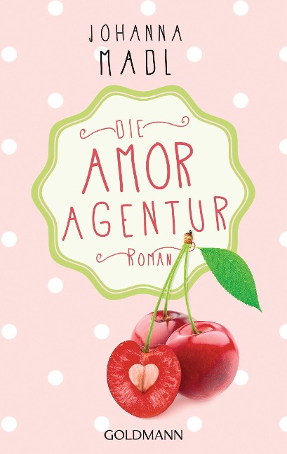 Die Amor-Agentur - Johanna Madl