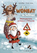 Ein Wombat im Schnee. Adventsgeschichte zum Vorlesen in 24 Kapiteln - Hiltrud Baier