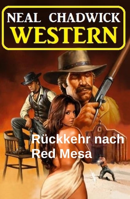 Rückkehr nach Red Mesa: Western - Neal Chadwick