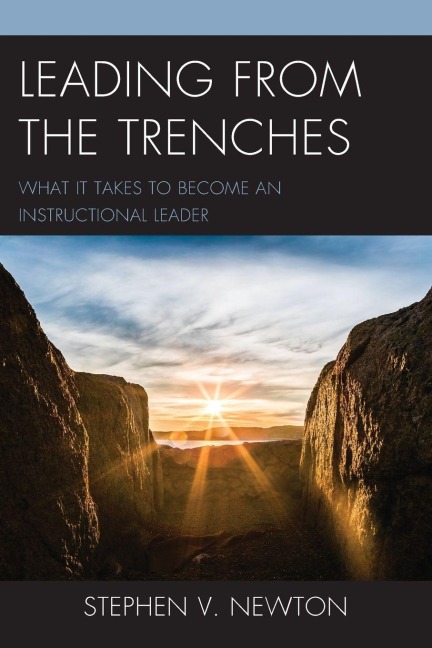 Leading from the Trenches - Stephen V. Newton
