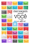 Cover-Bild zum Titel 'Mensagem para você' von 'Ágata Cruz, Bernadete Lurdes Krindges, Carla Gomes, Carlos Bogéa, Carlos Cantoni'