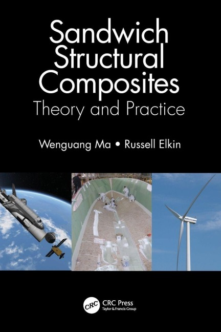Sandwich Structural Composites - Wenguang Ma, Russell Elkin