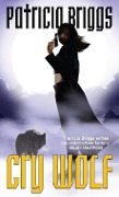 Cover-Bild zum Titel 'Cry Wolf' von 'Patricia Briggs'