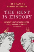 Cover-Bild zum Titel 'THE REST IS HISTORY' von 'Tom Holland, Dominic Sandbrook'