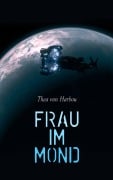 Cover-Bild zum Titel 'Frau im Mond' von 'Thea Von Harbou'
