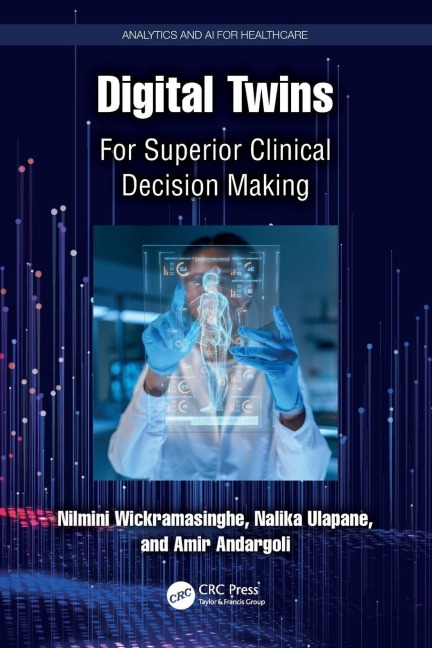 Digital Twins - Nilmini Wickramasinghe, Nalika Ulapane, Amir Andargoli